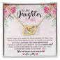 To My Daughter | Always Be There To Support You - Interlocking Hearts necklace